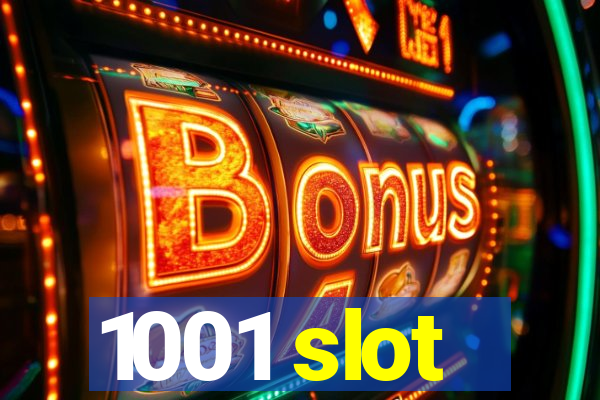 1001 slot