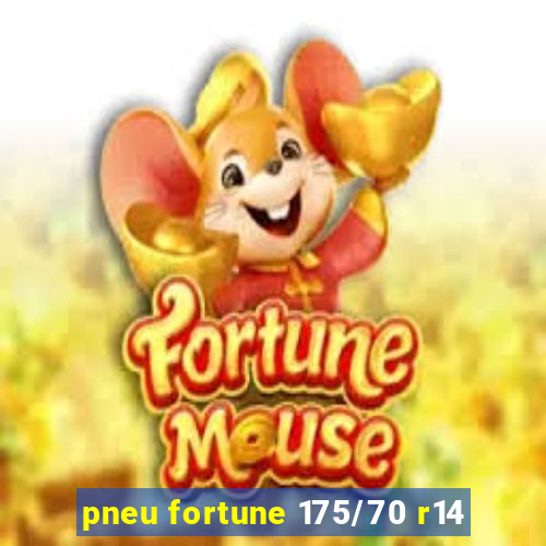 pneu fortune 175/70 r14