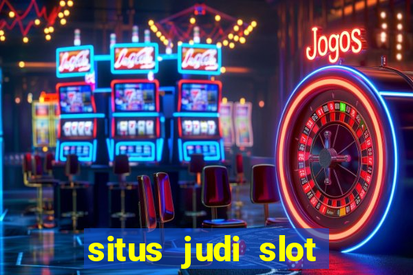 situs judi slot slot online terbaik