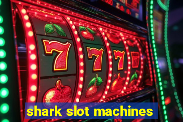 shark slot machines