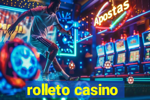 rolleto casino