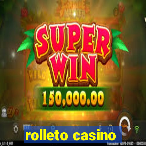 rolleto casino