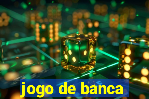 jogo de banca