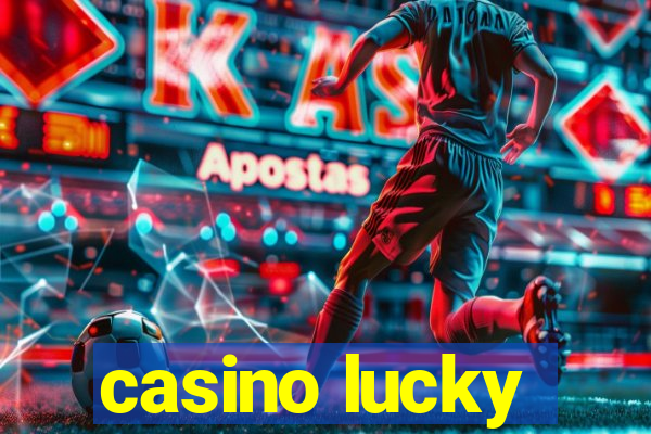 casino lucky