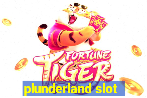 plunderland slot