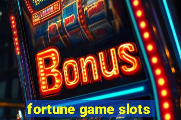 fortune game slots