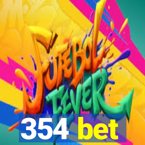 354 bet