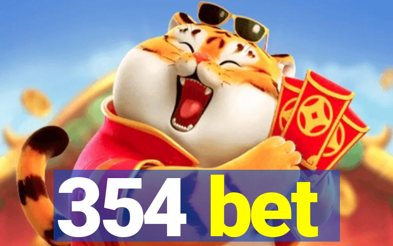 354 bet