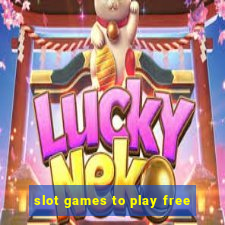 slot games to play free