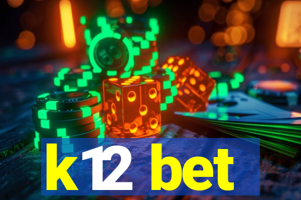 k12 bet