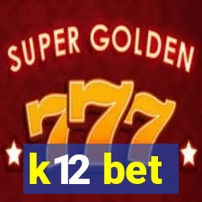 k12 bet