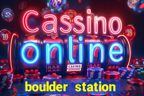 boulder station hotel casino