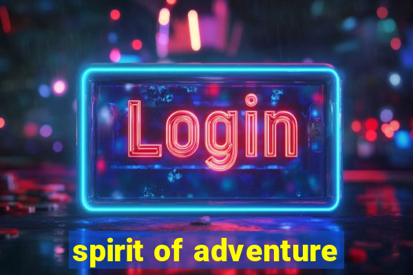 spirit of adventure