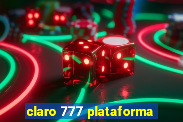 claro 777 plataforma