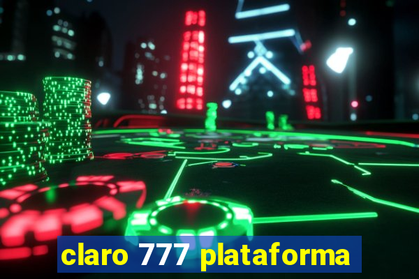 claro 777 plataforma