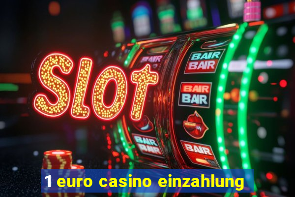 1 euro casino einzahlung