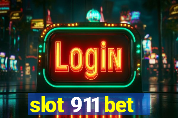 slot 911 bet