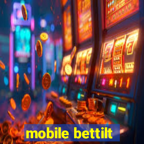 mobile bettilt