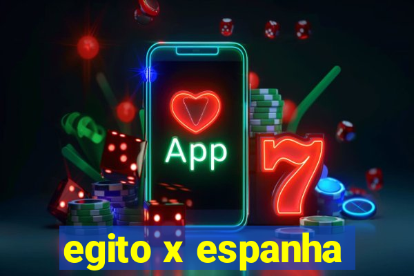 egito x espanha