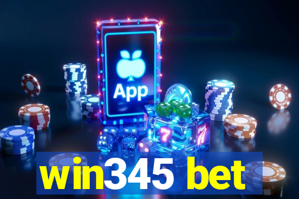 win345 bet