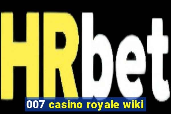 007 casino royale wiki