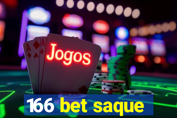 166 bet saque