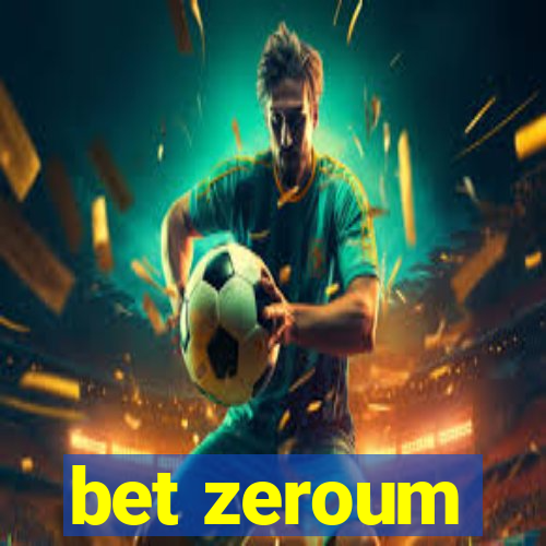 bet zeroum