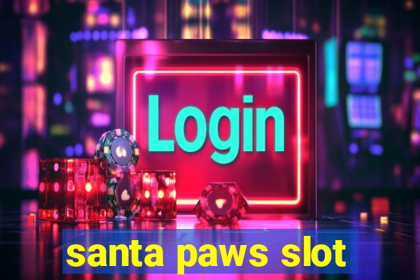 santa paws slot