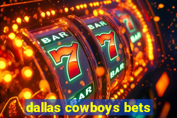 dallas cowboys bets