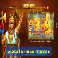 plataformas novas que est o pagando