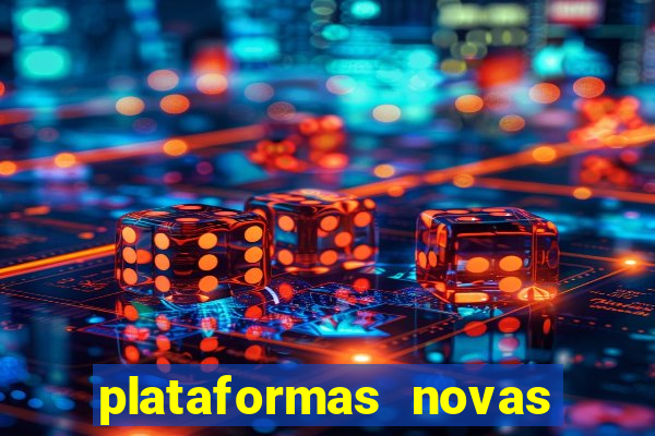 plataformas novas que est o pagando