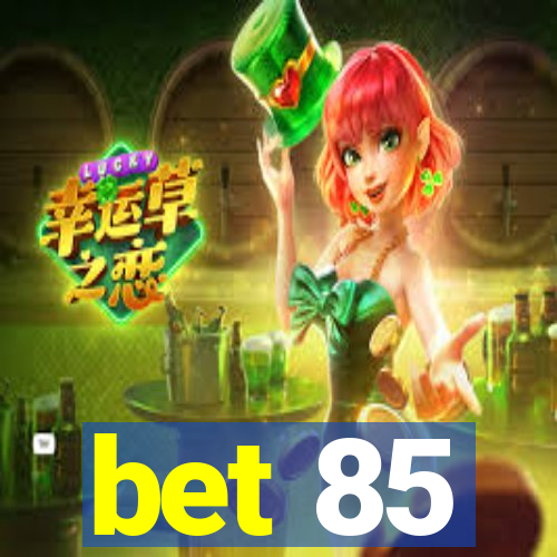 bet 85