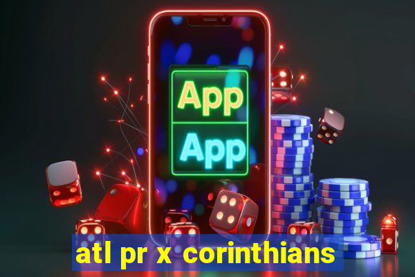 atl pr x corinthians