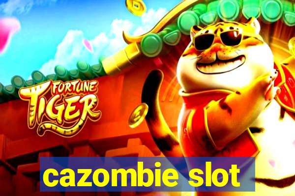 cazombie slot