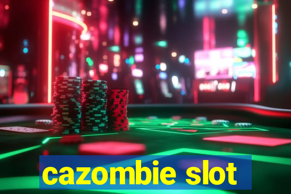 cazombie slot