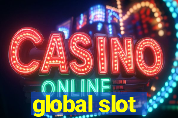 global slot