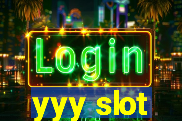 yyy slot