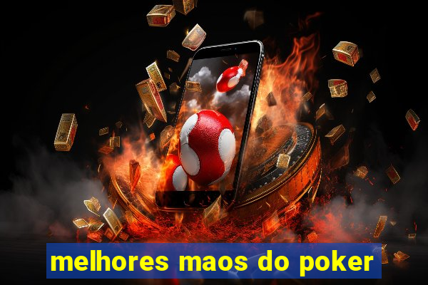 melhores maos do poker