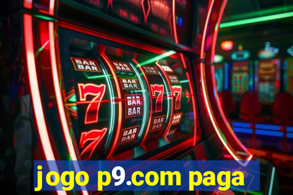 jogo p9.com paga