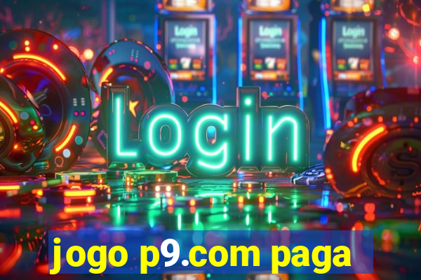 jogo p9.com paga