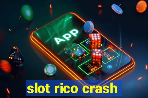 slot rico crash