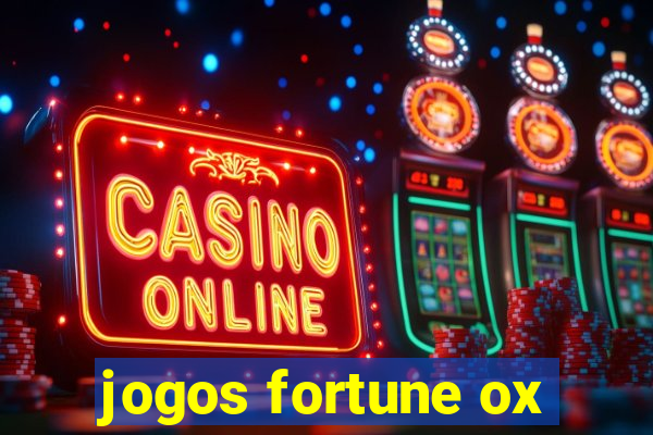 jogos fortune ox