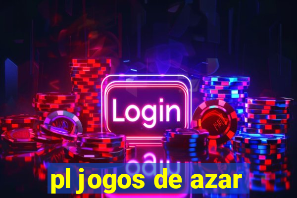 pl jogos de azar