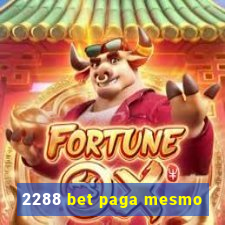 2288 bet paga mesmo