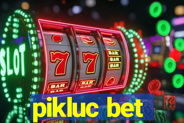 pikluc bet