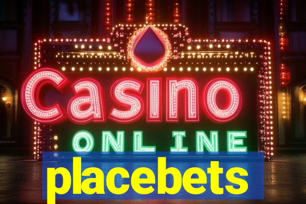 placebets