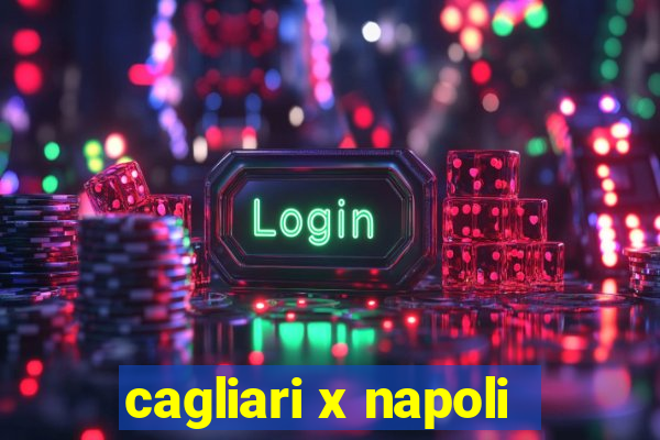 cagliari x napoli