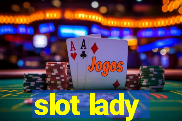 slot lady