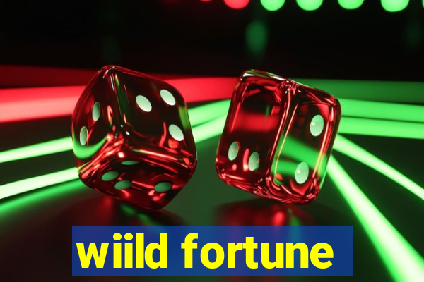 wiild fortune