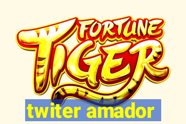 twiter amador